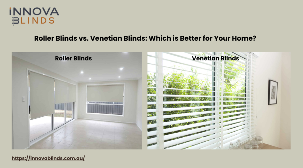 Roller Blinds vs. Venetian Blind