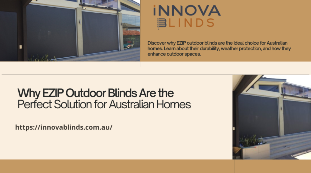 EZIP Outdoor Blinds